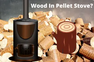 Can You Burn Wood in A Pellet Stove?