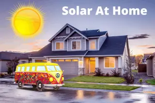 How To Use Solar Energy In The Home - Why Use Solar At Home?