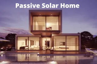 What Is Passive Solar Design? Passive Solar House